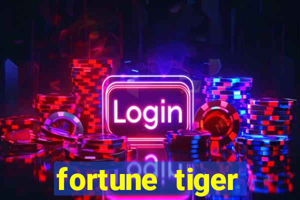 fortune tiger dinheiro gratis