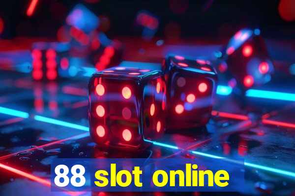 88 slot online