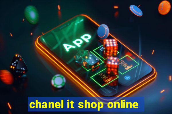 chanel it shop online