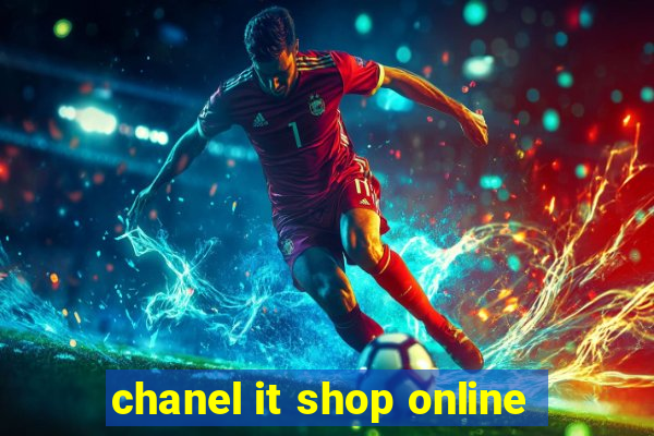 chanel it shop online