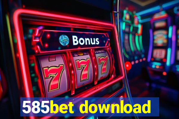 585bet download