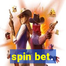 spin bet.