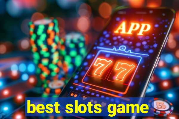 best slots game