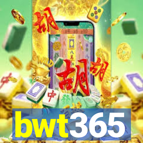 bwt365