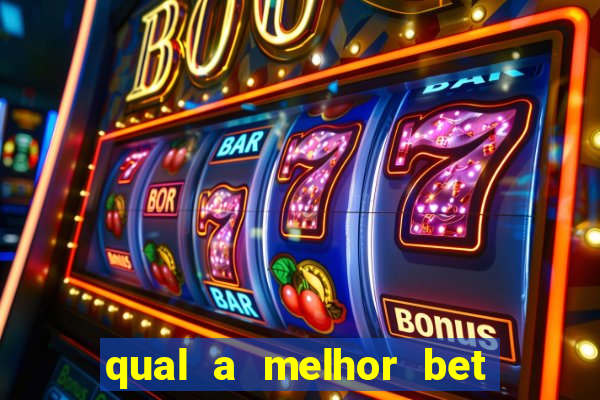 qual a melhor bet para ganhar dinheiro