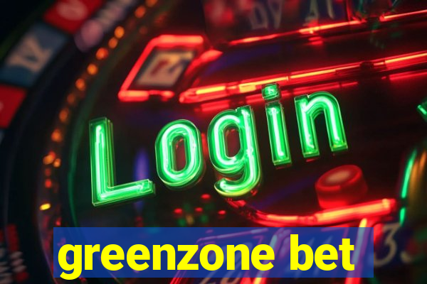 greenzone bet