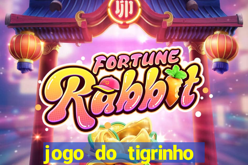 jogo do tigrinho qual é