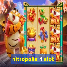 nitropolis 4 slot