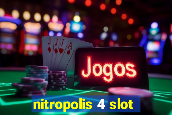 nitropolis 4 slot