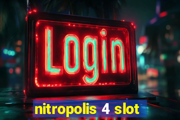 nitropolis 4 slot