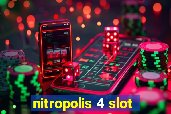 nitropolis 4 slot