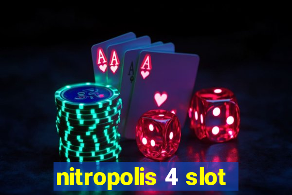 nitropolis 4 slot