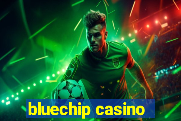 bluechip casino