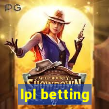 lpl betting