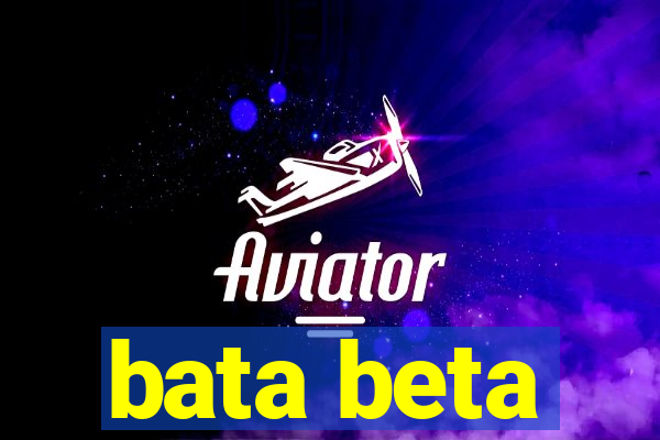 bata beta