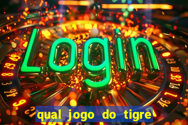 qual jogo do tigre é confiável