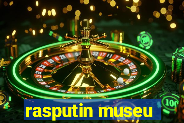 rasputin museu