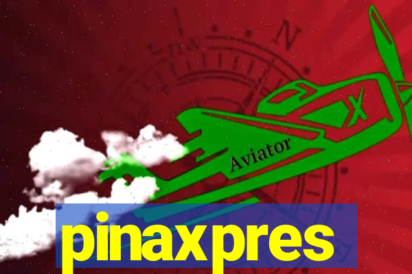 pinaxpres