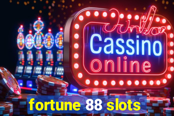 fortune 88 slots