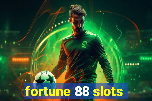 fortune 88 slots