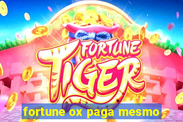 fortune ox paga mesmo