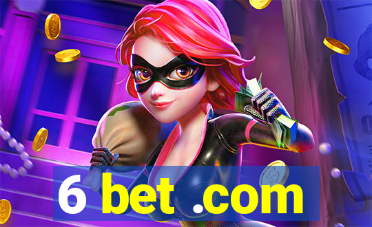 6 bet .com