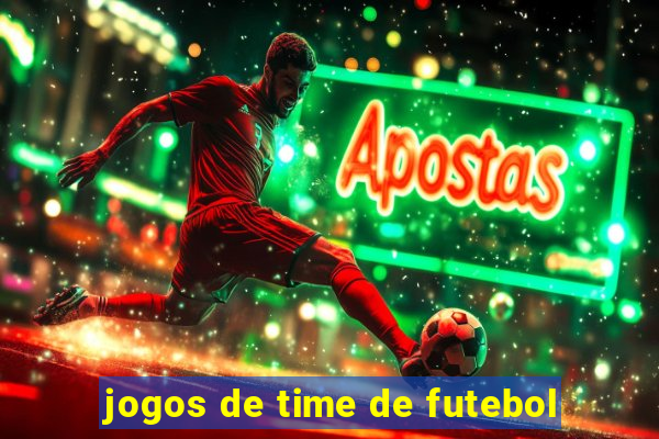 jogos de time de futebol