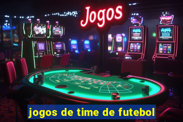 jogos de time de futebol