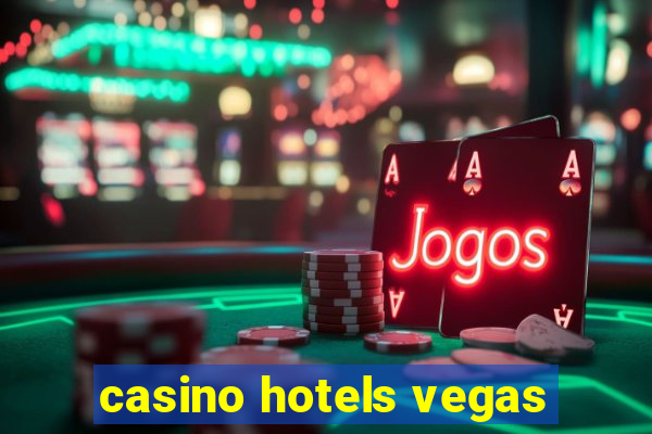 casino hotels vegas