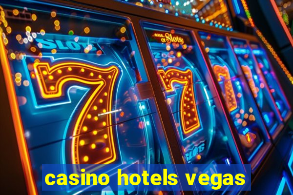 casino hotels vegas