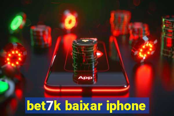 bet7k baixar iphone