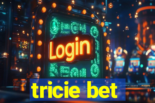 tricie bet