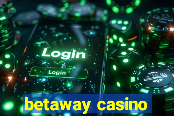 betaway casino