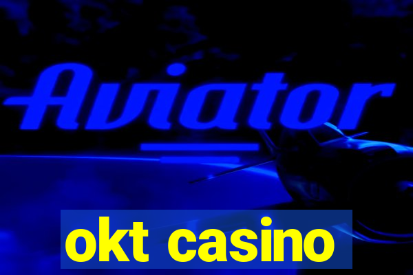 okt casino