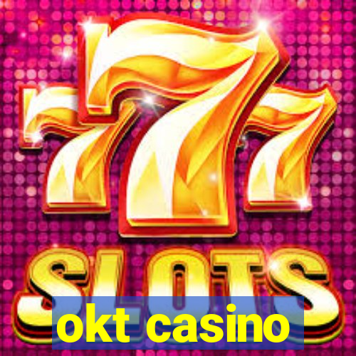 okt casino