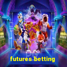 futures betting