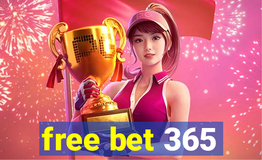 free bet 365