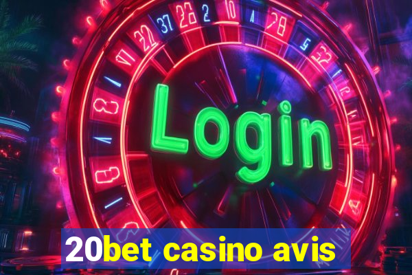 20bet casino avis