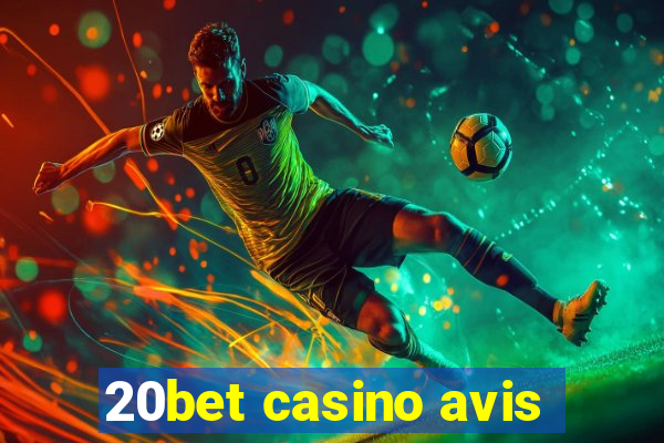 20bet casino avis