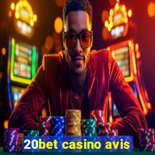 20bet casino avis