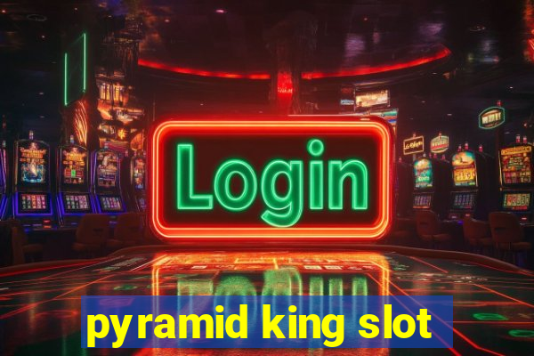 pyramid king slot