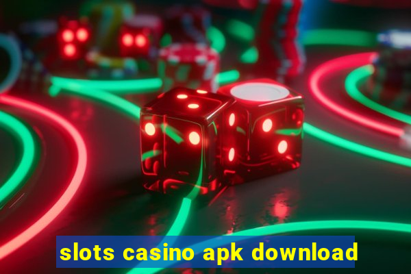 slots casino apk download