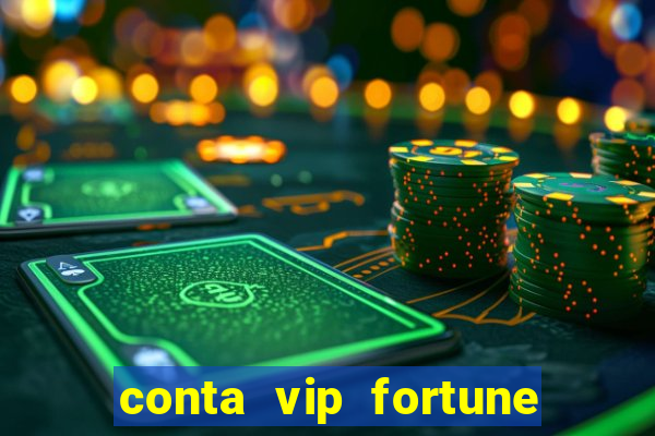 conta vip fortune tiger grátis