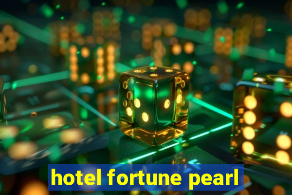 hotel fortune pearl