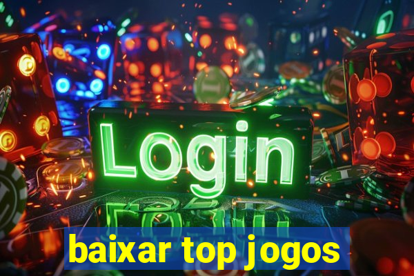 baixar top jogos