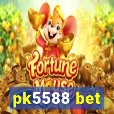 pk5588 bet