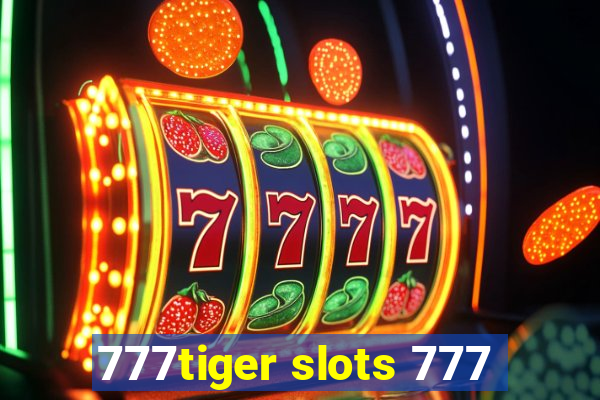 777tiger slots 777