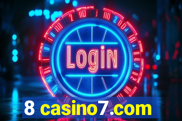 8 casino7.com