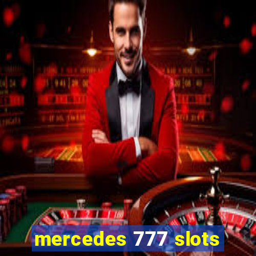 mercedes 777 slots