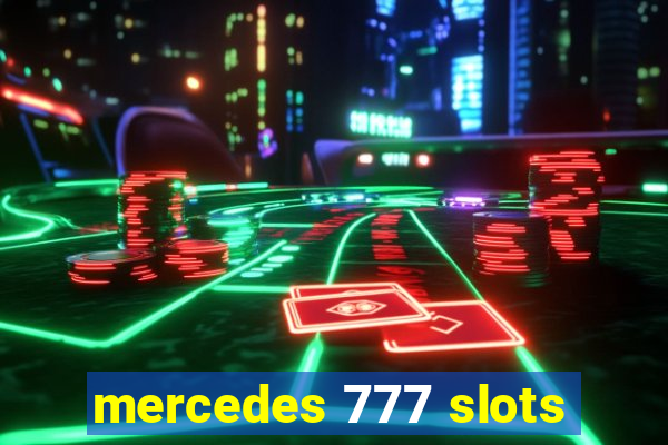 mercedes 777 slots